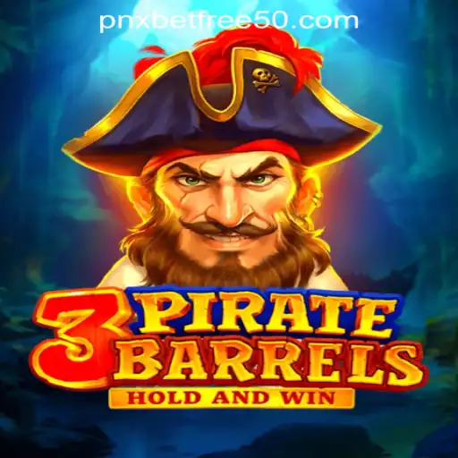 Exploring the Thrills of 3PirateBarrels and the pnxbet Free 50 Deposit Bonus