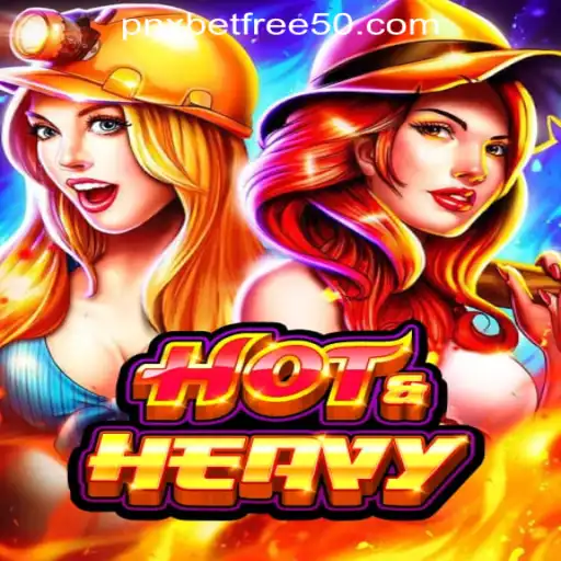 Discover the Game HotHeavy and the Exciting PNXBet Free 50 Deposit Bonus